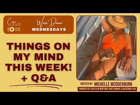 Things On My Mind This Week..Plus a Q&A!