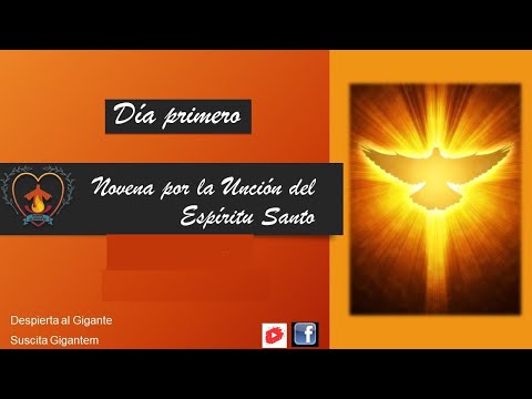 Día 1 - Novena para recibir la Unción del Espíritu Santo - Guiada por el p. Federico Correa