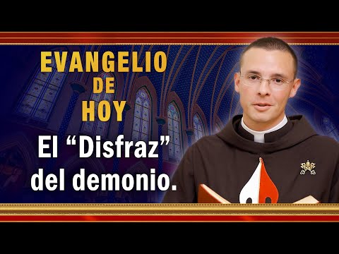 #EVANGELIO DE HOY - Miércoles 6 de Octubre | El Disfraz del demonio. #EvangeliodeHoy