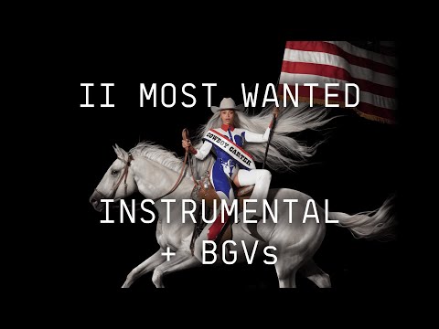 Beyoncé - II MOST WANTED ft. Miley Cyrus (INSTRUMENTAL + BACKGROUND VOCALS)