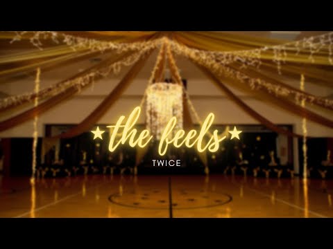"the feels" - twice but who cares if ur alone at prom when u have urself and they're performing live