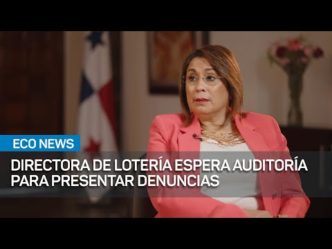 Nueva directora de Lotería espera resultado de primera auditoría para presentar denuncias | #EcoNews