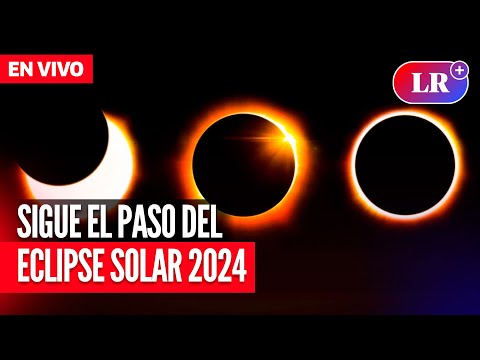 Eclipse SOLAR 2024 | EN VIVO | #EnDirectoLR