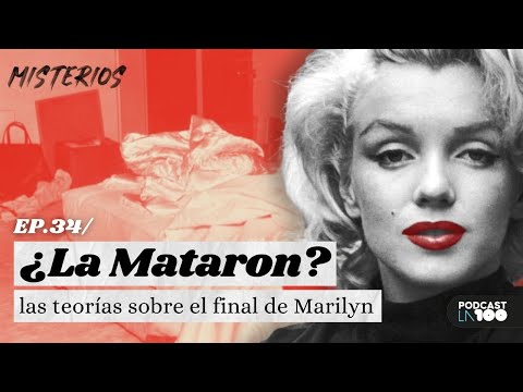 La misteriosa muerte de Marilyn Monroe - Teorías conspirativas