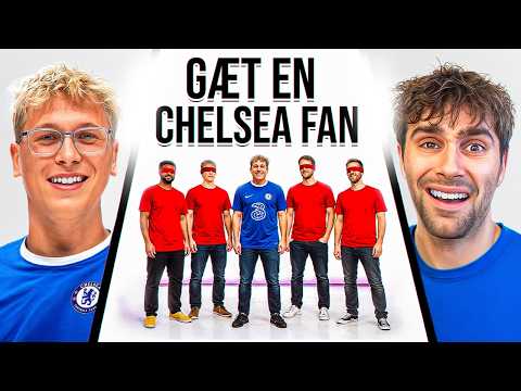 Gæt Den Rigtige Chelsea Fan Ft. Kresten og JK
