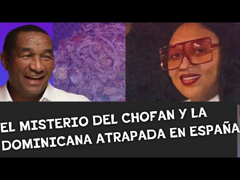 DESACTUALIZANDO - EL MISTERIO DEL CHOFAN Y LA DOMINICANA ATRAPADA EN ESPAÑA