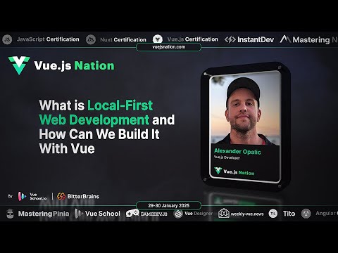 Vue.js Nation 2025: Alexander Opalic ~ Local-First Web Development and How Can We Build It With Vue