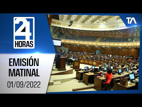 Noticias Ecuador: Noticiero 24 Horas 01/09/2022 (Emisión Matinal)