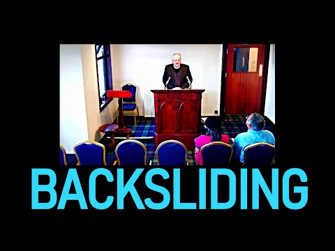 Backsliding - Reverend William Macleod Sermon