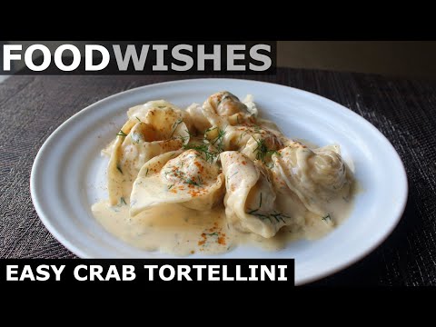 Easy Crab Tortellini - Crab-Stuffed Pasta - Food Wishes