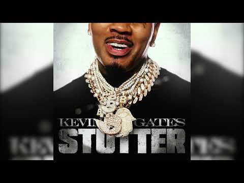 Kevin Gates - Stutter (Official Audio)