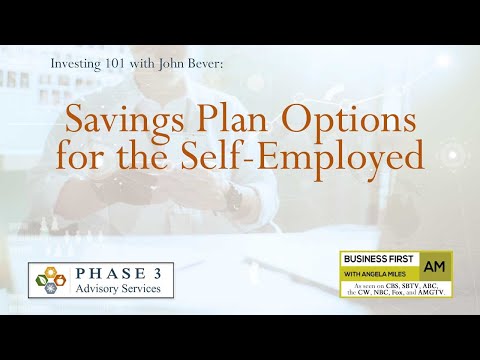 Investing 101: Setting Up a Savings Plan When You're Self-Employed, Updated for 2022