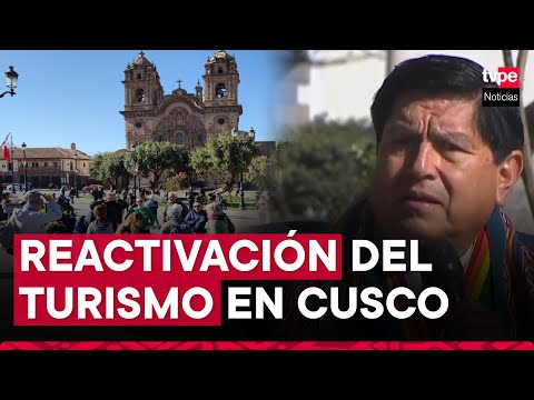 Reactivación del turismo en Cusco es afectada por crisis social y recesión
