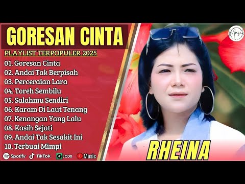 RHEINA - GORESAN CINTA - FULL ALBUM TERBAIK 2025 || ANDAI TAK BERPISAH || LAGU SLOW 2025#ontrending