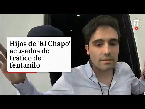 Hijos de ‘El Chapo’ Guzmán son inculpados de tráfico de fentanilo por EE. UU. | El Espectador