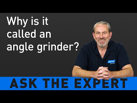 ASK THE EXPERT: Why is it called an angle grinder?