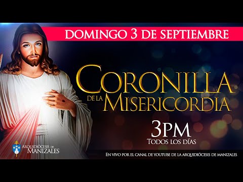 Coronilla de la Divina Misericordia de hoy domingo 3 de septiembre y Oración Arquidiócesis Manizales