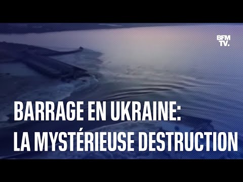 Barrage en Ukraine: la mystérieuse destruction