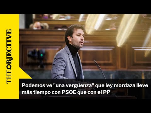 Podemos ve una vergüenza que ley mordaza lleve más tiempo con PSOE que con el PP