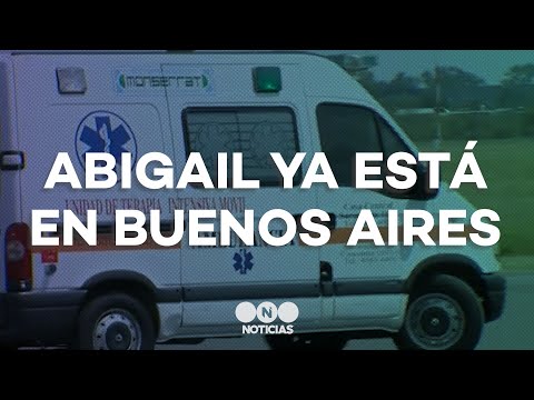 ABIGAIL YA ESTÁ EN BUENOS AIRES: así fue el traslado de urgencia desde Santiago del Estero