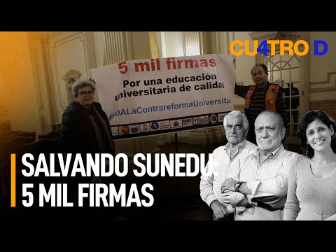 Salvando Sunedu: 5 mil firmas | Cuatro D