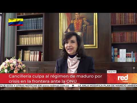 Red+ | Cancillería culpa al régimen de maduro por crisis en la frontera ante la ONU