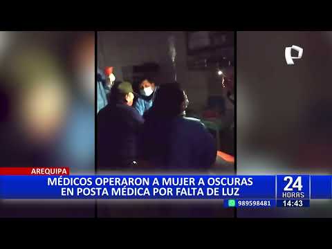 24 HORAS | Arequipa: médicos operan a oscuras a una mujer