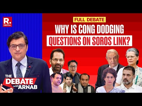 Debate With Arnab: Congress Vocal On Adani, Silent On George Soros | Deep State Against India