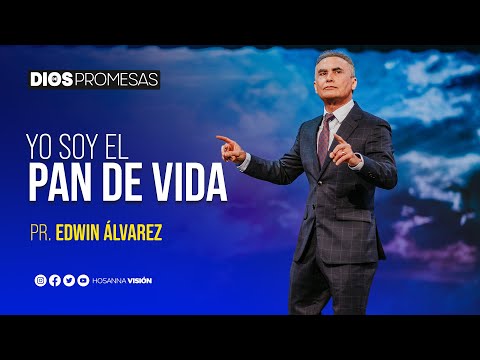YO SOY EL PAN DE VIDA | PR  EDWIN ALVAREZ | CA. HOSANNA