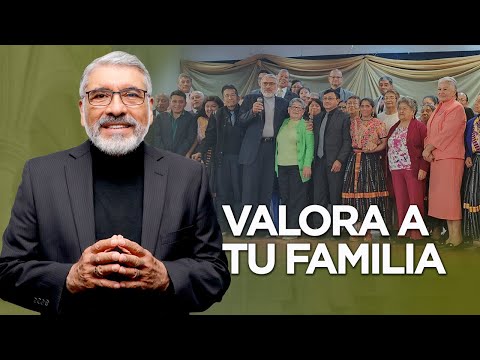VALORA A TU FAMILIA - HNO. SALVADOR GOMEZ