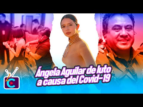 Ángela Aguilar de luto a causa del Covid-19