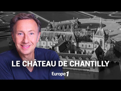 La véritable histoire du château de Chantilly
