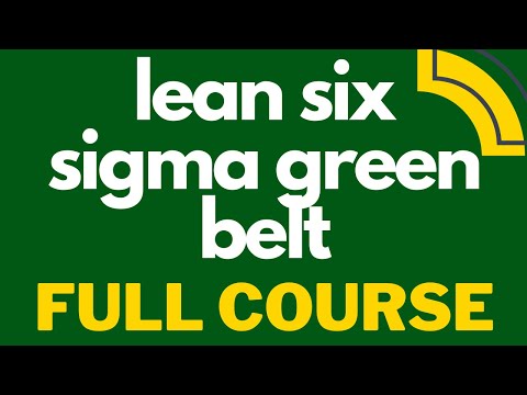 🔥 Lean Six Sigma Green Belt FULL COURSE 2021