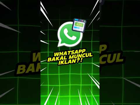 WhatsApp Bakal Mulai Tampilkan Iklan!