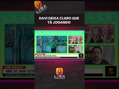 DAVI DEIXA CLARO QUE TÁ JOGANDO | LINK PODCAST