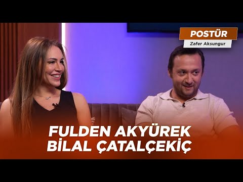 Fulden Akyürek, Bilal Çatalçekiç - Zafer Aksungur'la Postür - 13 Haziran 2022