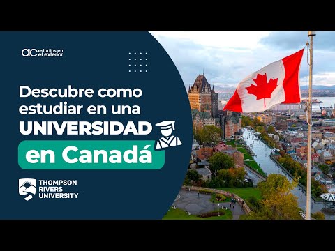 Cómo aplicar a Thompson Rivers University en Canadá
