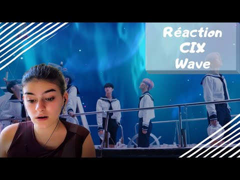 Vidéo Réaction CIX "Wave" FR