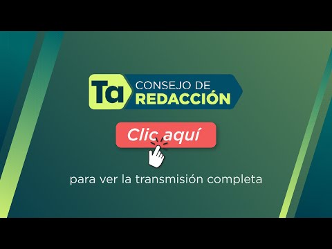 Consejo de Redacción | Lunes, 09 de septiembre | #ConsejoTA