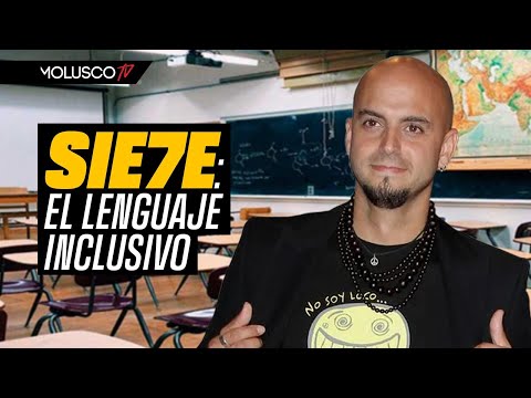 Molusco Y Sie7e Discuten Sobre El lenguaje Inclusivo