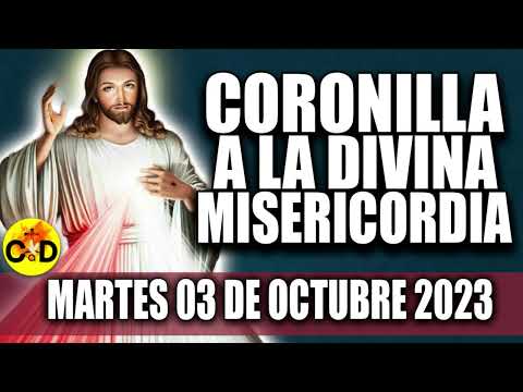 CORONILLA A LA DIVINA MISERICORDIA DE HOY MARTES 3 de OCTUBRE 2023 ORACIÓN dela Misericordia REZO