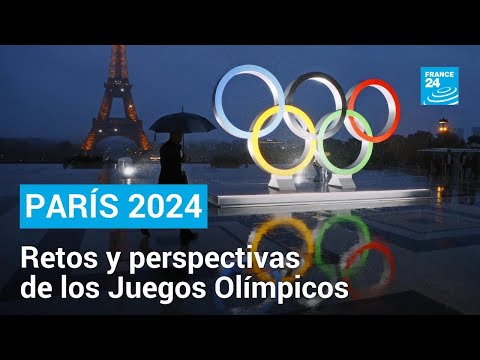 Los desafíos que le esperan a los Juegos Olímpicos de París 2024