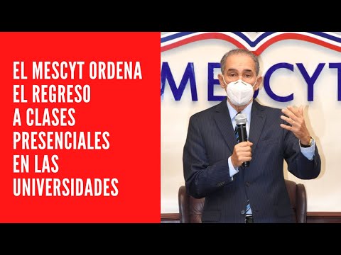 EL MESCYT ORDENA EL REGRESO A CLASES PRESENCIALES EN LAS UNIVERSIDADES