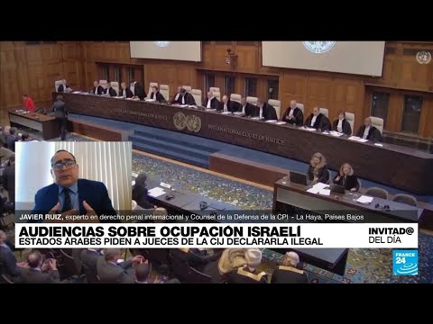 ¿Por qué la Corte Internacional de Justicia realizó una audiencia sobre la ocupación israelí?