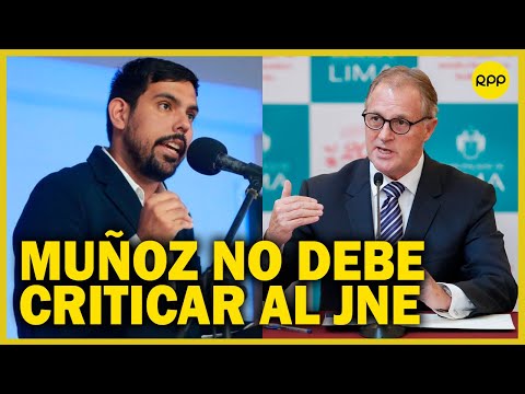 Regidor de Lima: “alcalde Jorge Muñoz no debe despotricar contra el JNE”