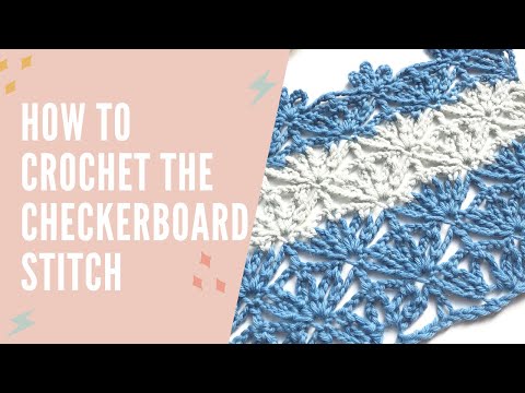 HOW TO CROCHET | CHECKERBOARD STITCH