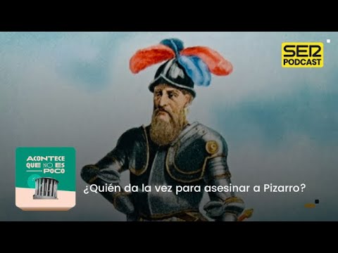 Acontece que no es poco | ¿Quién da la vez para asesinar a Pizarro?