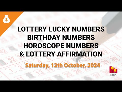 October 12th 2024 - Lottery Lucky Numbers, Birthday Numbers, Horoscope Numbers