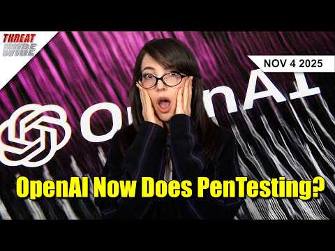 OpenAI Enters the Security Tooling Game – Threat Wire