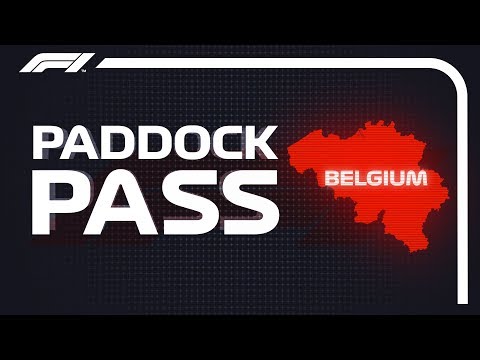 F1 Paddock Pass: Pre-Race At The 2018 Belgian Grand Prix